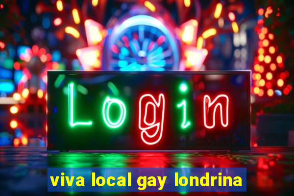 viva local gay londrina